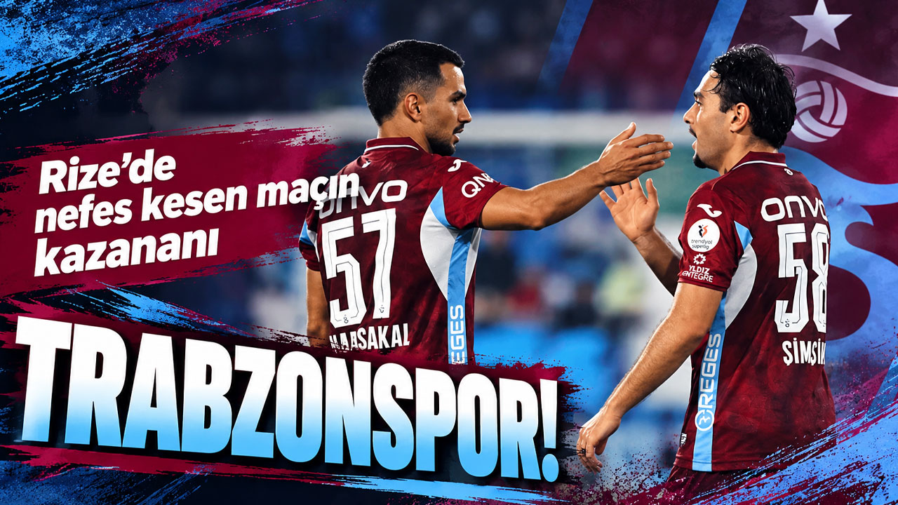 Rize'de nefes kesen maçın kazananı Trabzonspor!