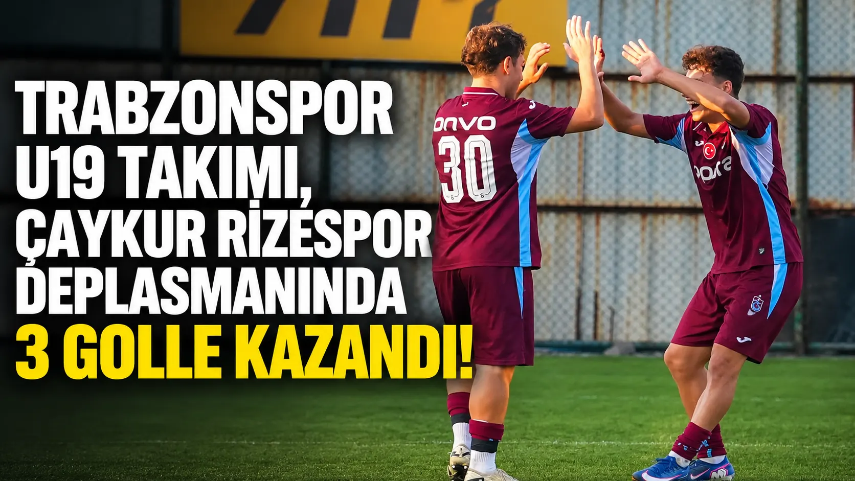 Trabzonspor U19 Takımı, Çaykur Rizespor deplasmanında 3 golle kazandı!