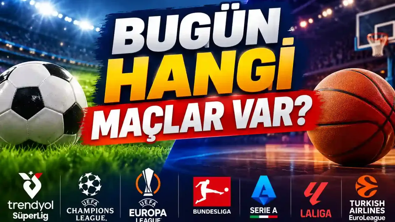 Bugün Hangi Maçlar Var? 17 Ekim Maç Programı, Saatleri ve Yayın Kanalları