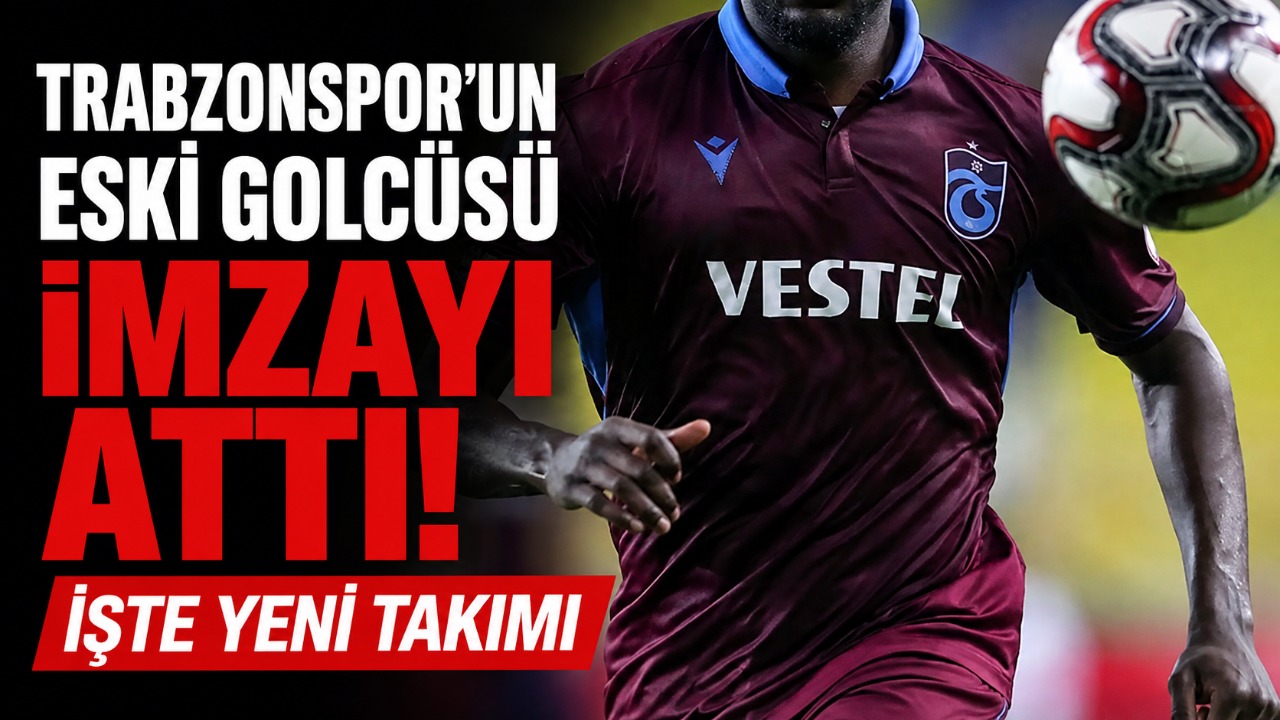 Trabzonspor'un eski golcüsü imzayı attı! İşte yeni takımı