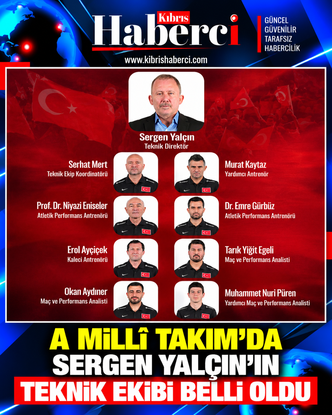 A MİLLÎ TAKIM’DA SERGEN YALÇIN’IN TEKNİK EKİBİ BELLİ OLDU