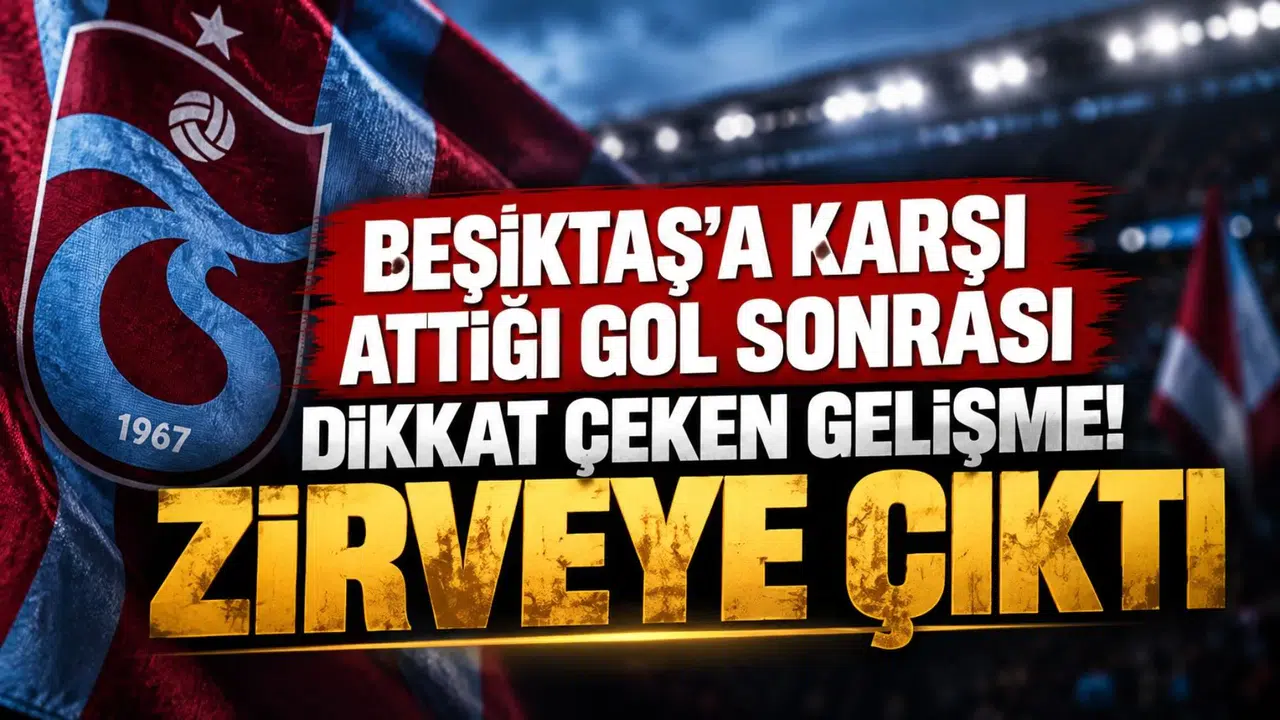 Beşiktaş'a karşı attığı gol sonrası dikkat çeken gelişme! Zirveye çıktı