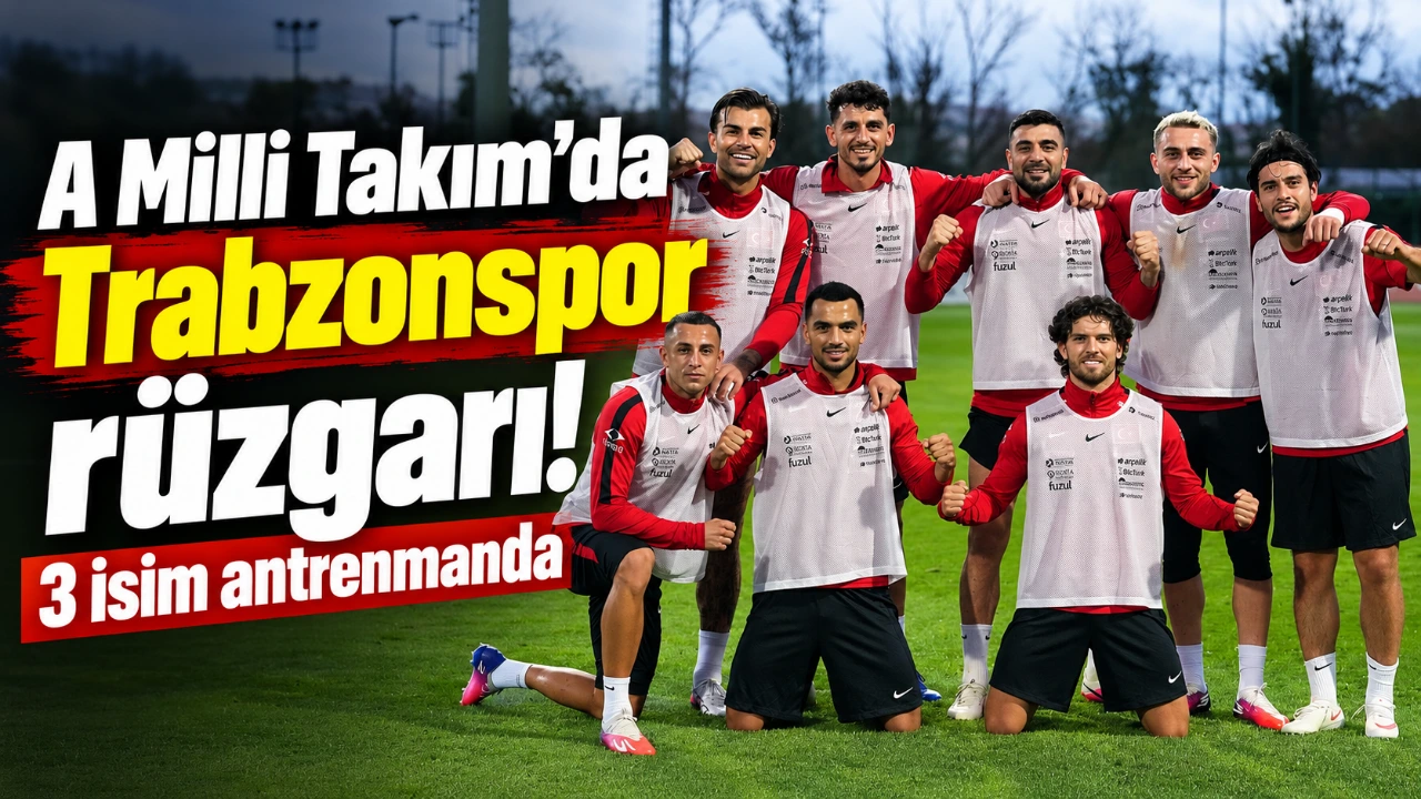 A Milli Takım’da Trabzonspor rüzgarı! 3 isim antrenmanda