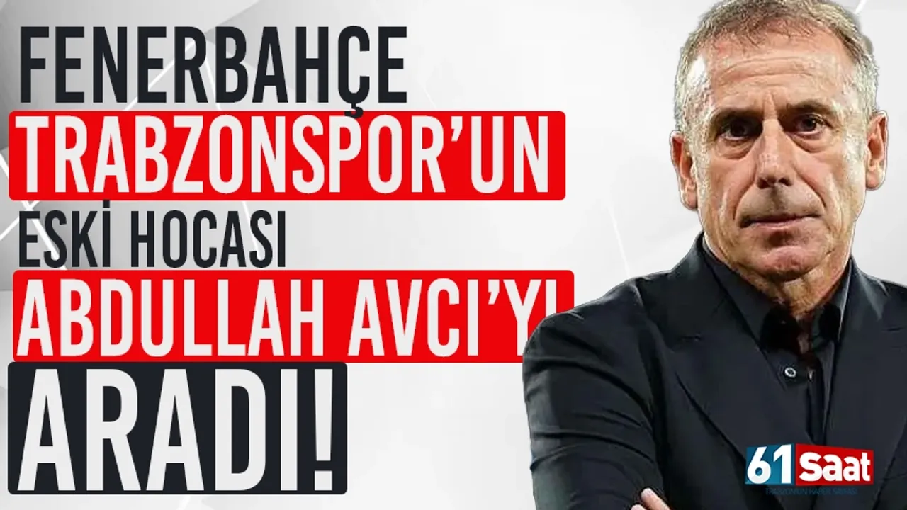 Fenerbahçe, Trabzonspor’un eski hocası Abdullah Avcı’yı aradı!
