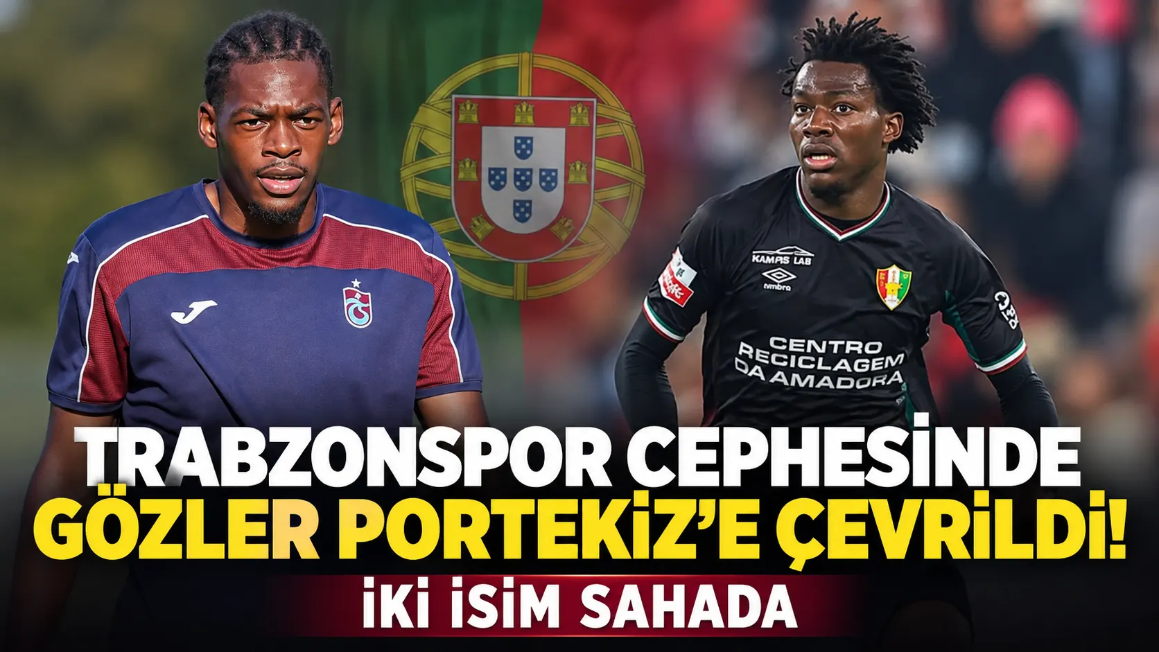 Trabzonspor cephesinde gözler Portekiz’e çevrildi! İki isim sahada
