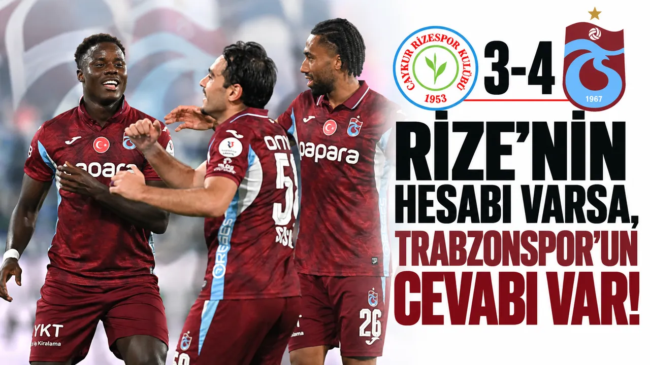 RİZE'NİN HESABI VARSA, TRABZONSPOR'UN CEVABI VAR!