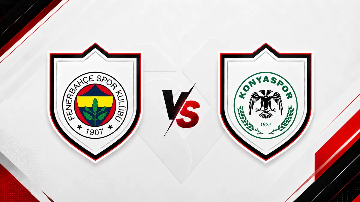 CANLI: Fenerbahçe - Konyaspor Süper Lig maçı