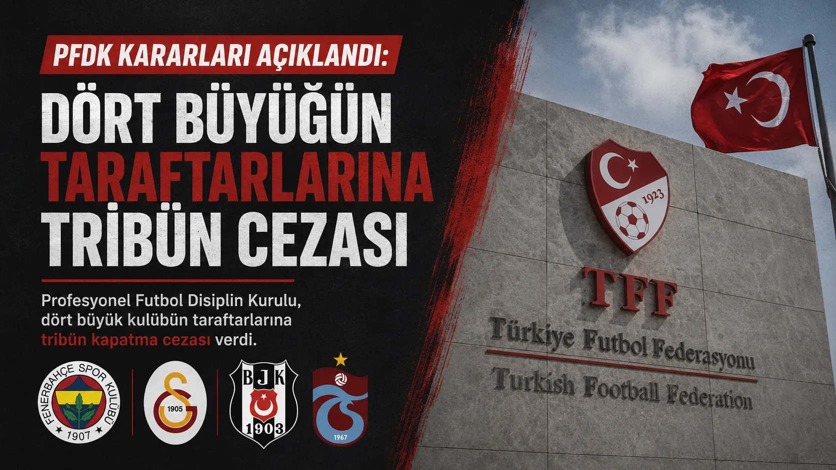 PFDK kararları açıklandı: Dört büyüğün taraftarlarına tribün cezası