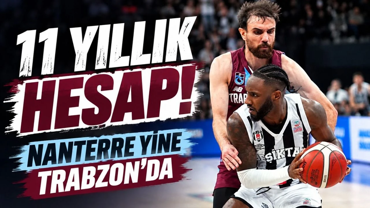 Trabzonspor’da 11 Yıllık Hesap Açılıyor: Nanterre Yeniden Hayri Gür’e Geliyor