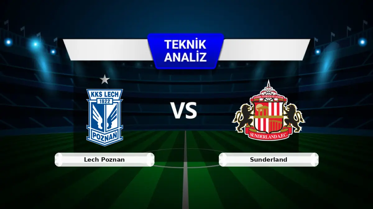 Lech Poznan - Sunderland Maçı Öncesi: Sakatlar, Son Durum ve İstatistikler - Uefa Avrupa Ligi