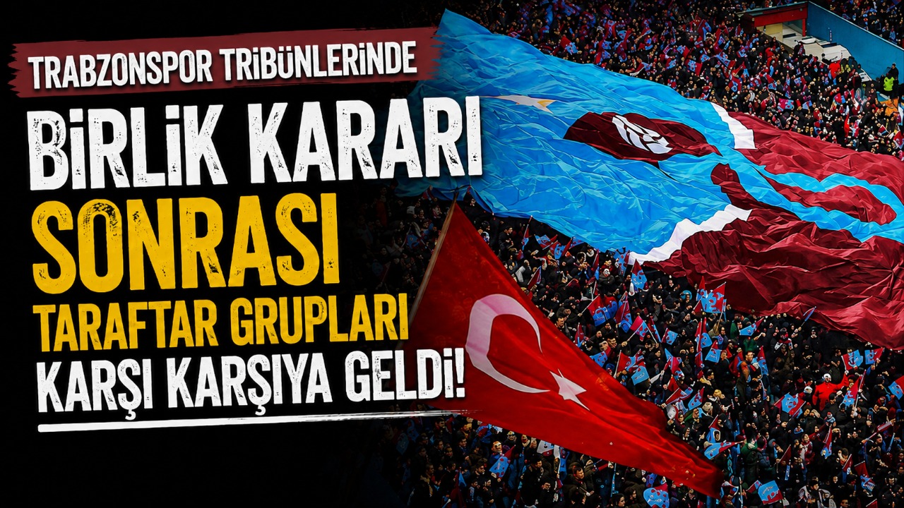 Trabzonspor tribünlerinde birlik kararı sonrası taraftar grupları karşı karşıya geldi