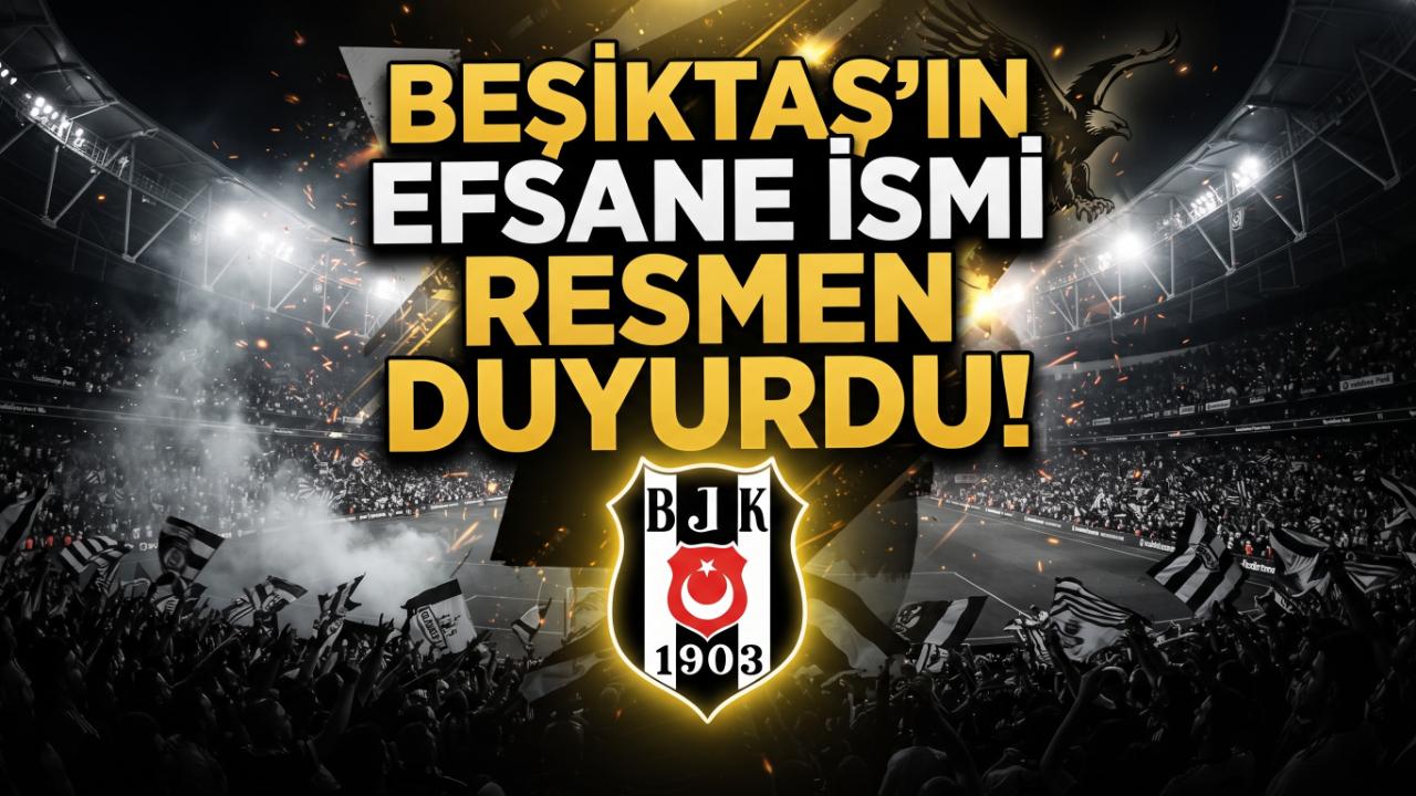 Beşiktaş'ın Efsane İsmi Resmen Duyurdu !