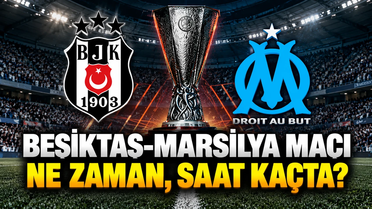 Beşiktaş-Marsilya maçı ne zaman, saat kaçta ve hangi kanalda? Beşiktaş Avrupa Ligi maçı ne zaman?