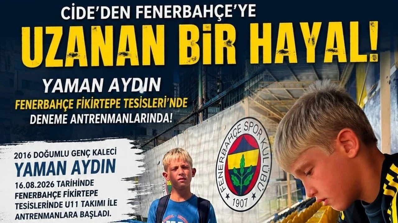Cide’den doğan hayal Fenerbahçe’ye uzandı