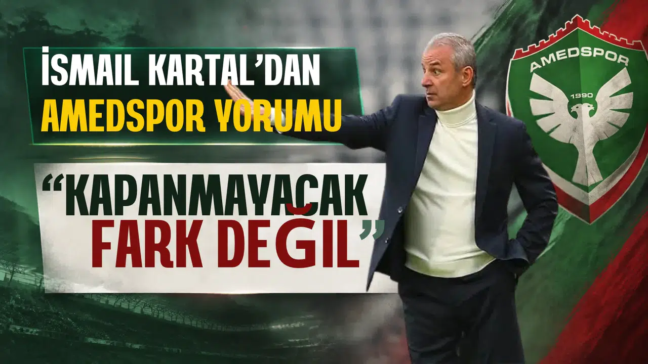 Fenerbahçe Teknik Direktörü İsmail Kartal'dan Amedspor yorumu: Kapanmayacak fark yok