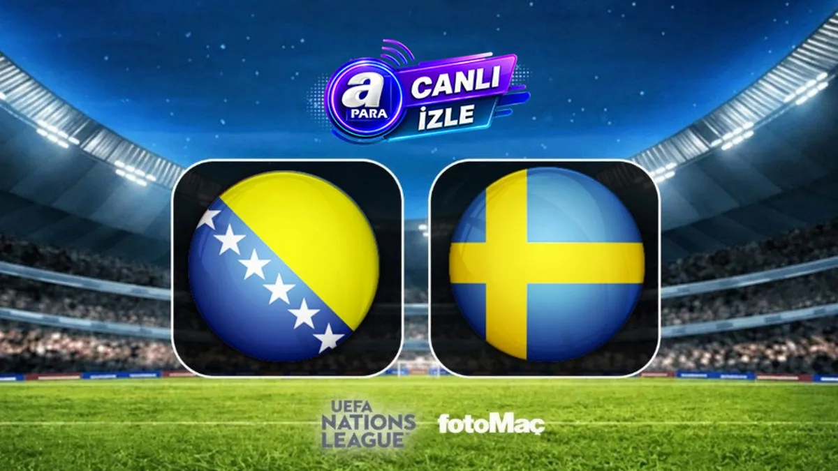 Bosna Hersek-İsveç | CANLI (UEFA Uluslar Ligi)