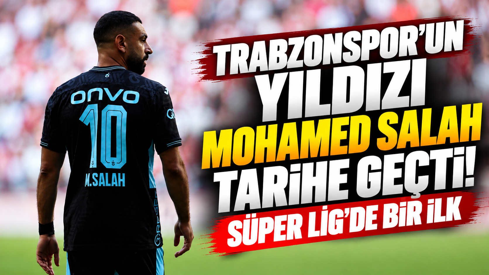 Trabzonspor'un yıldızı Mohamed Salah tarihe geçti! Süper Lig'de bir ilk