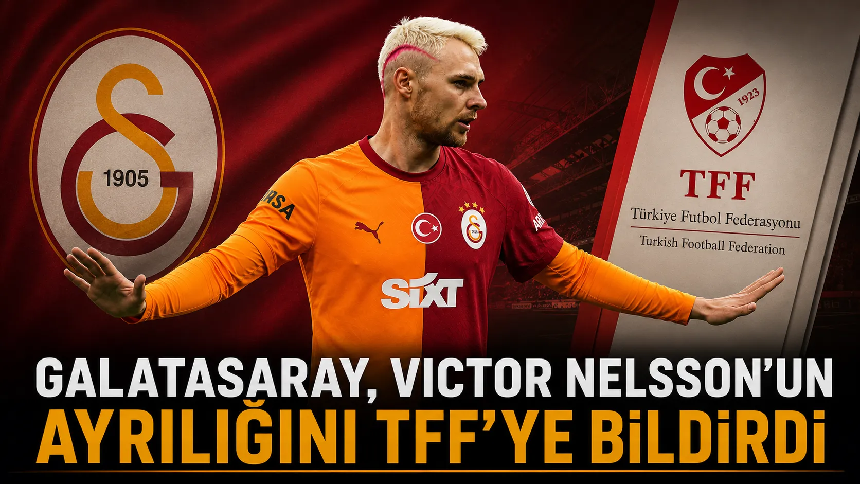 Galatasaray, Victor Nelsson’un Ayrılığını TFF’ye Bildirdi