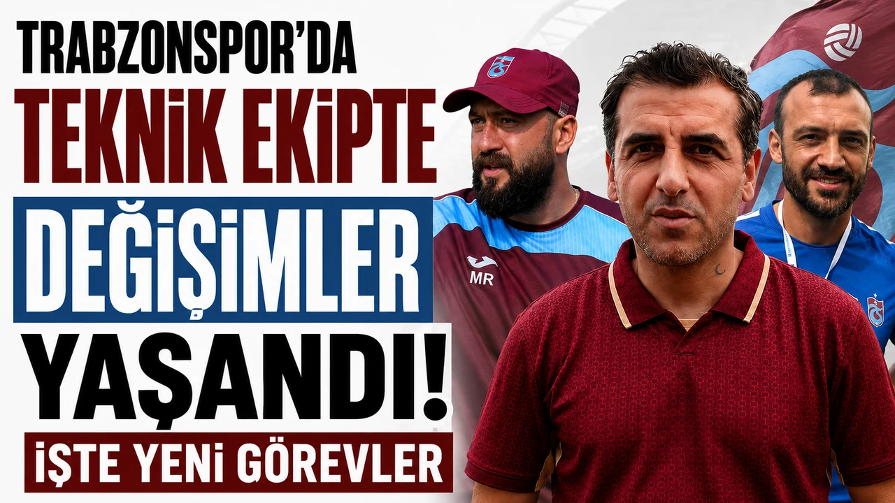 Trabzonspor'da teknik ekipte değişimler yaşandı! İşte yeni görevler