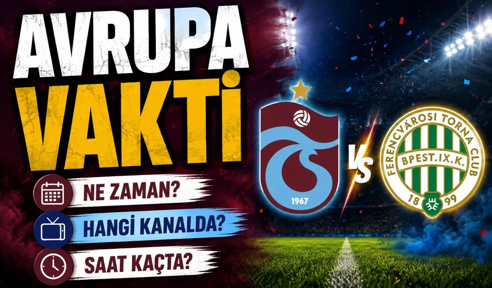 Trabzonspor-Ferencvaros Maçında Yayın Müjdesi: İki Karşılaşma da Şifresiz