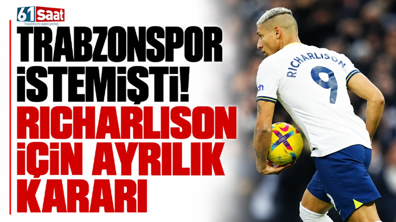 Trabzonspor istemişti! Richarlison için ayrılık kararı