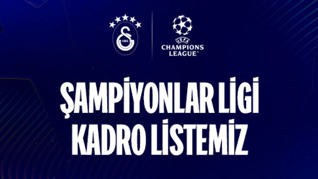 Galatasaray’ın Şampiyonlar Ligi Kadrosu Açıklandı! İşte UEFA’ya Bildirilen 24 Futbolcu