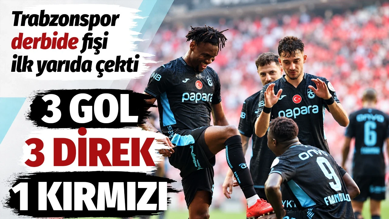 3 gol, 3 direk, 1 kırmızı: Trabzonspor derbiyi 10 kişi kazandı: 0-3