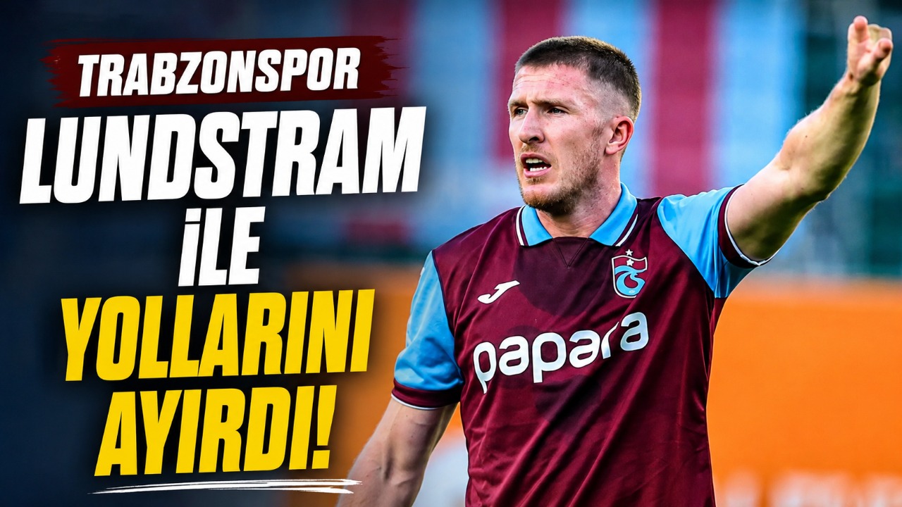Trabzonspor Lundstram ile yollarını ayırdı!