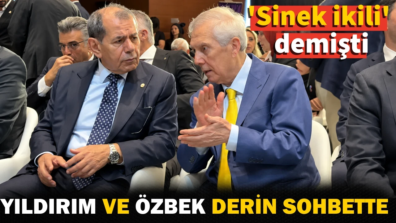 Aziz Yıldırım ve Dursun Özbek derin sohbette. 'Sinek ikili' demişti