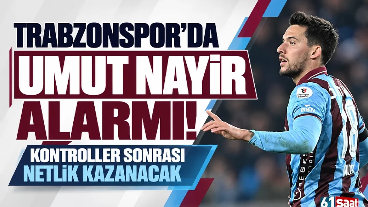 Trabzonspor’da Umut Nayir alarmı! Kontroller sonrası netlik kazanacak
