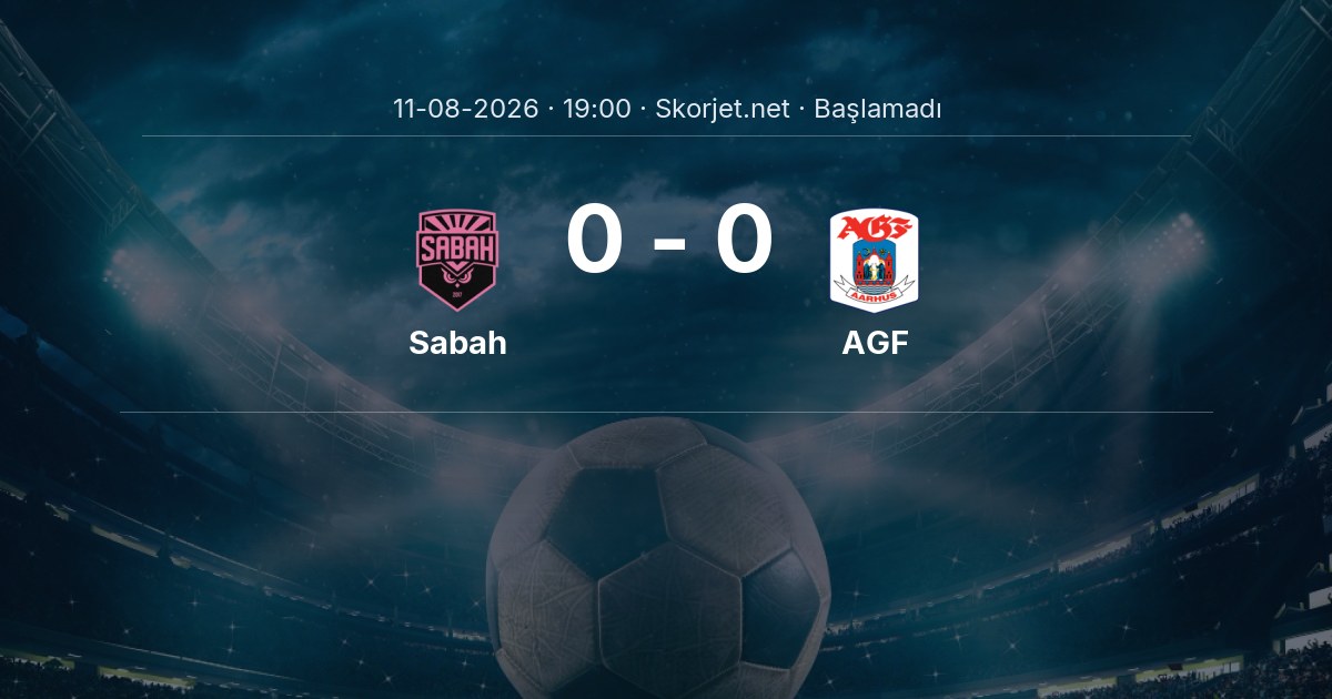 CANLI ANLATIM | Sabah - AGF maçı: Kadro, diziliş, istatistik... (Şampiyonlar Ligi)