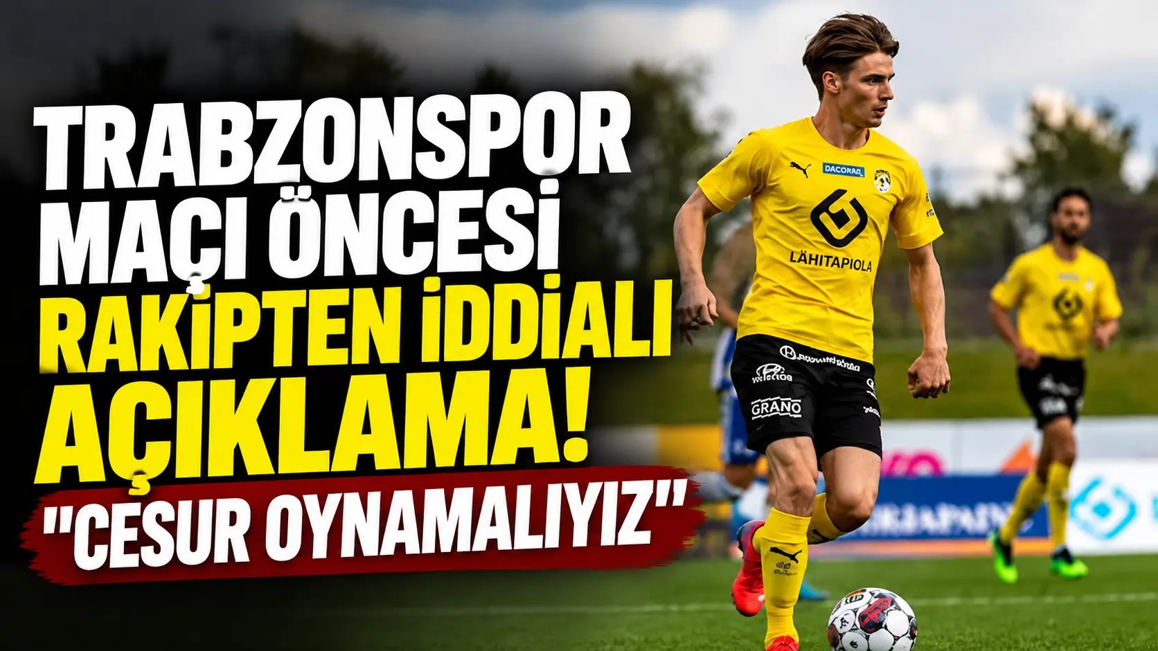 Trabzonspor maçı öncesi rakipten iddialı açıklama! "Cesur oynamalıyız"