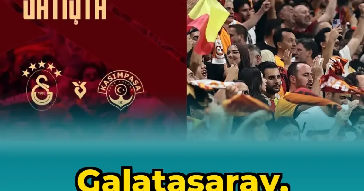 Galatasaray, Kasımpaşa Maçı Biletleri Satışta!
