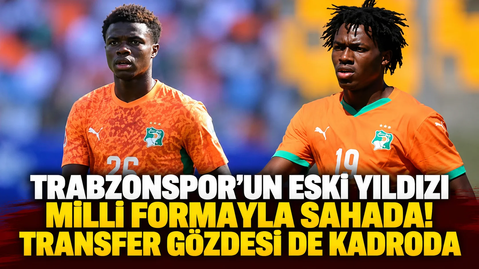 Trabzonspor’un eski yıldızı milli formayla sahada! Transfer gözdesi de kadroda