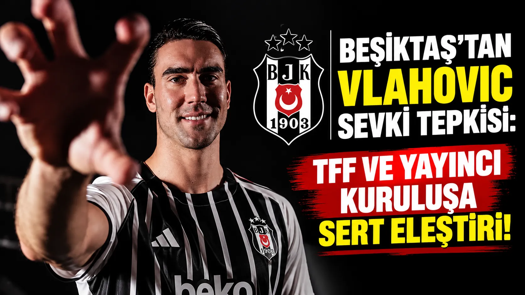 Beşiktaş’tan Vlahovic Sevki İçin TFF’ye Tepki