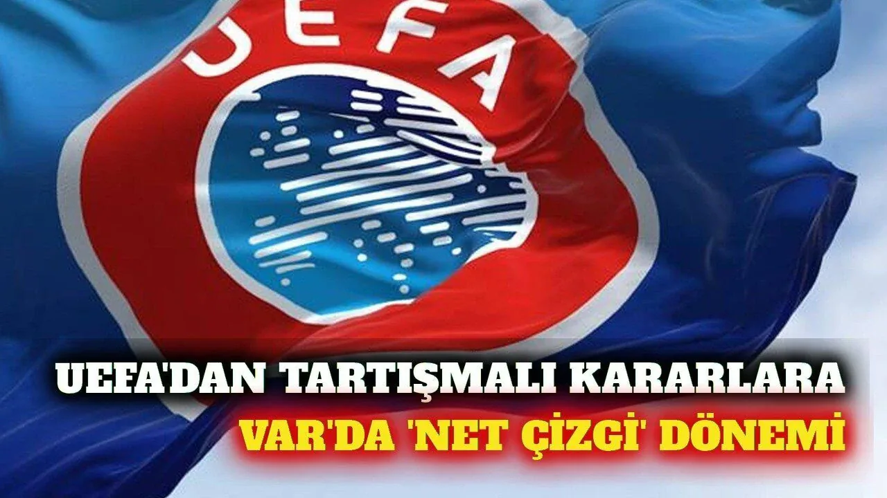 UEFA, Hakem Kararları İçin 'Net Çizgi' Platformunu Başlattı