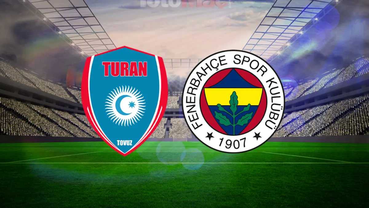 CANLI | Turan Tovuz-Fenerbahçe hazırlık maçı TIKLA TAKİP ET