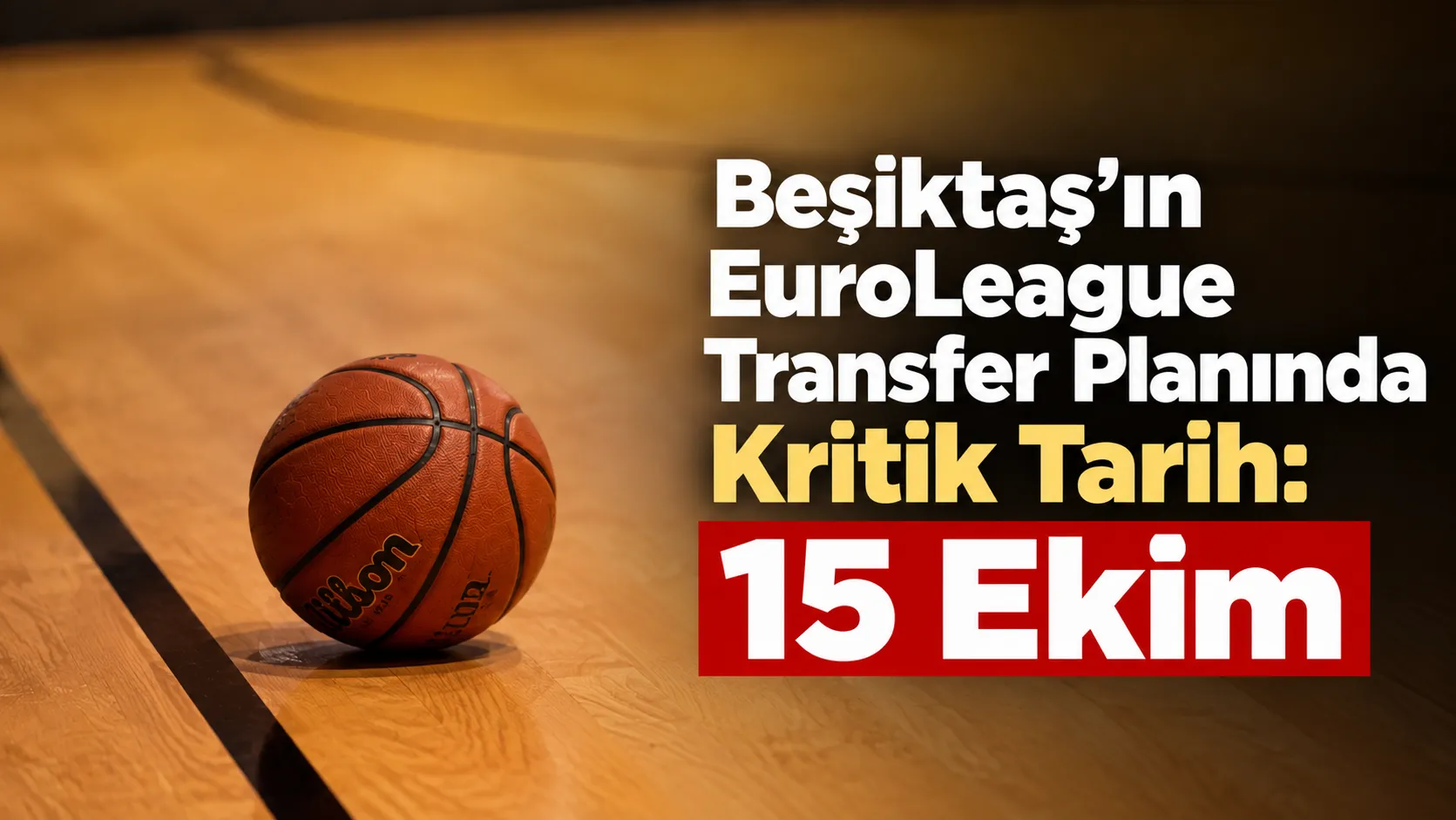 Beşiktaş’ın EuroLeague Transfer Planında Kritik Tarih: 15 Ekim