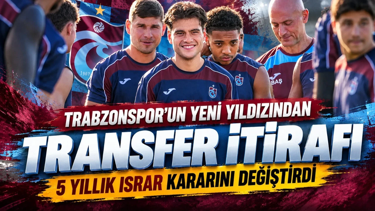 Trabzonspor'un yeni yıldızından transfer itirafı: 5 yıllık ısrar kararını değiştirdi