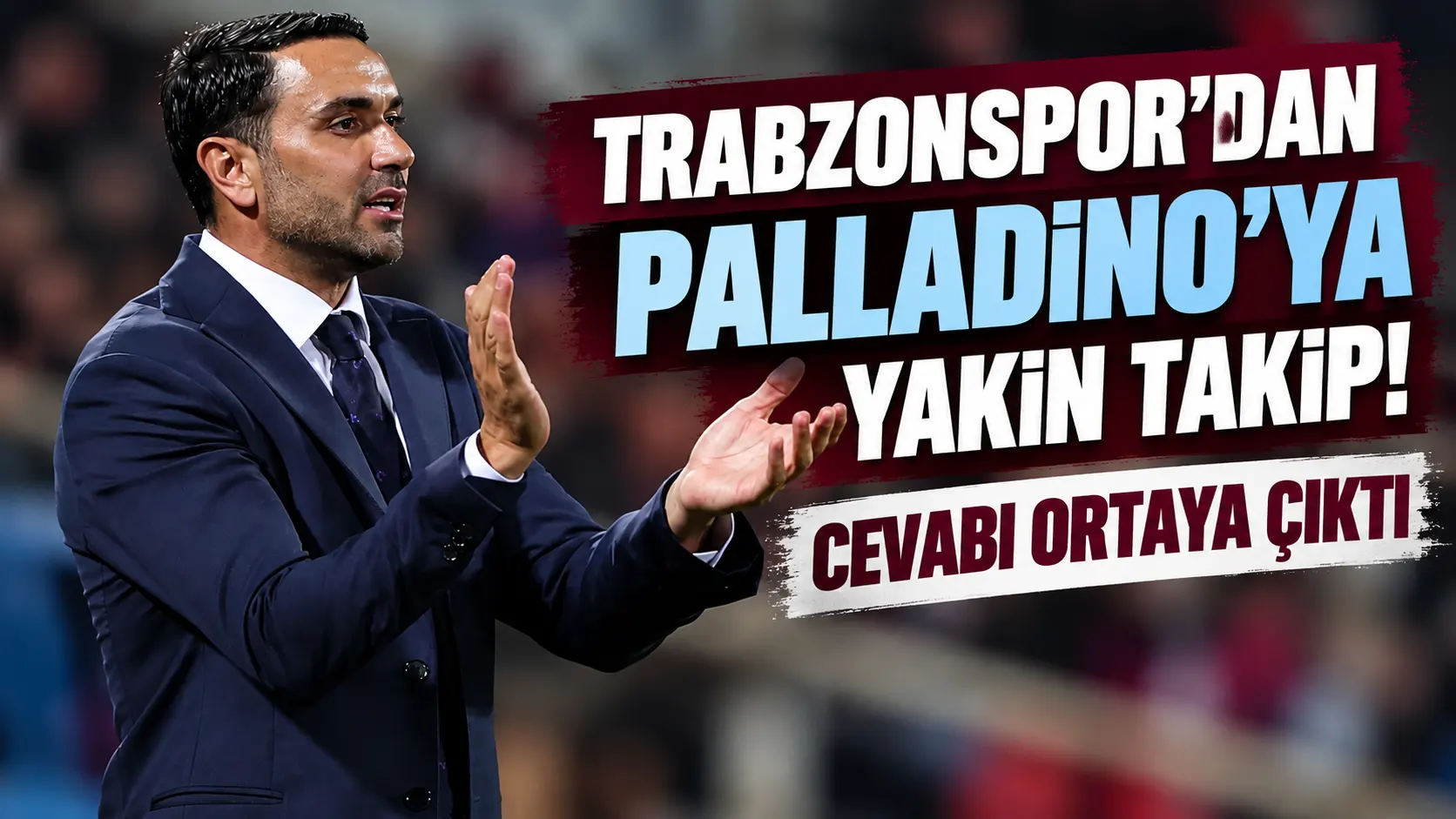 Trabzonspor’dan Palladino’ya yakın takip! Cevabı ortaya çıktı