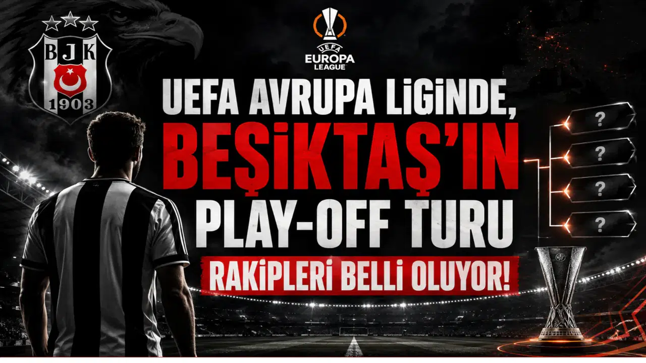 UEFA Avrupa Liginde,Beşiktaş'ın Play-Off Turu Rakipleri Belli Oluyor!