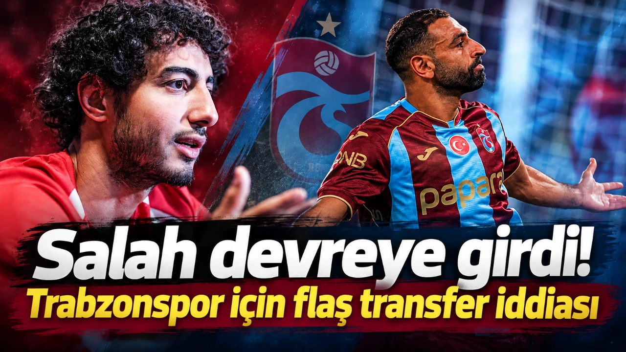 Salah devreye girdi! Trabzonspor için flaş transfer iddiası
