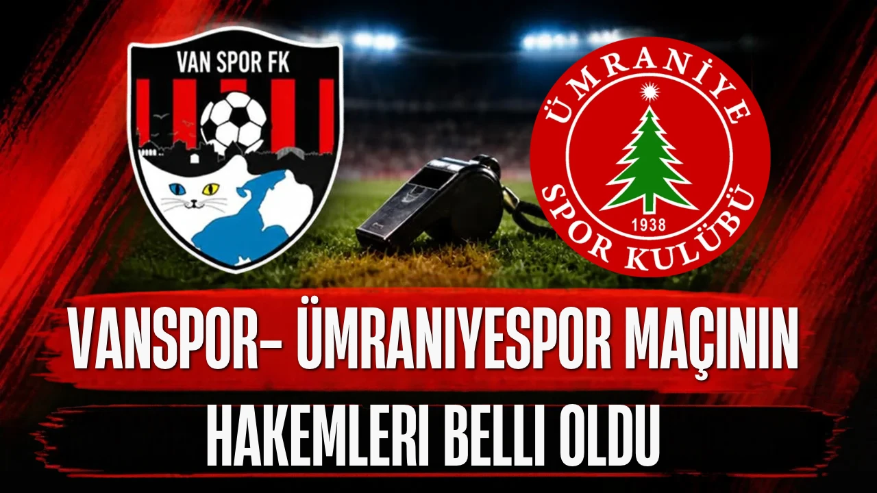 Vanspor-Ümraniyespor Maçını Turgut Doman Yönetecek