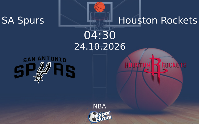 SA Spurs vs Houston Rockets maçı Hangi Kanalda Saat Kaçta Yayınlanacak? | 24 Ekim 2026