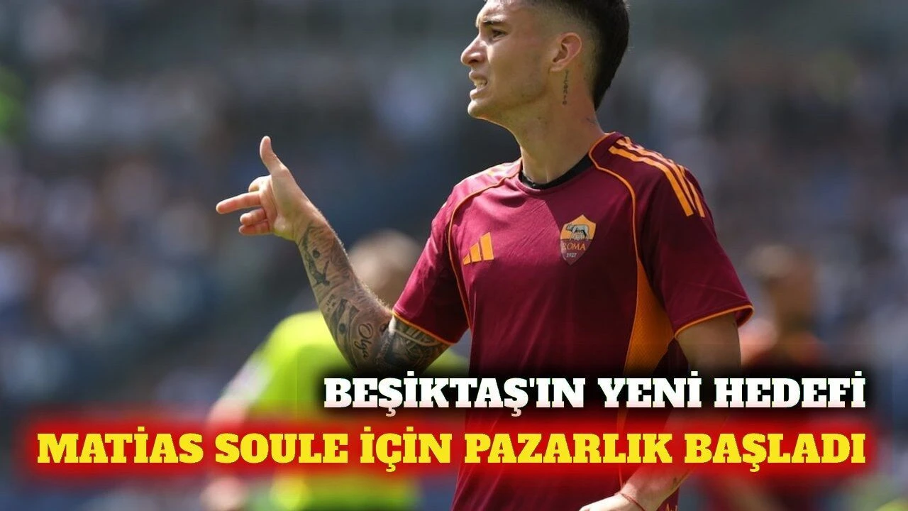 Beşiktaş Matias Soule için Roma ile görüşmelere başladı