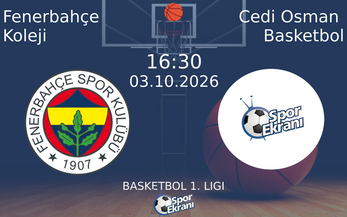 03 Ekim 2026 Fenerbahçe Koleji vs Cedi Osman Basketbol maçı Hangi Kanalda Saat Kaçta Yayınlanacak?