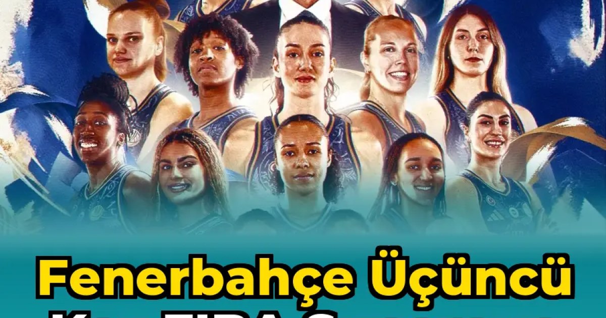 Fenerbahçe Üçüncü Kez FIBA Supercup Women Şampiyonu Oldu