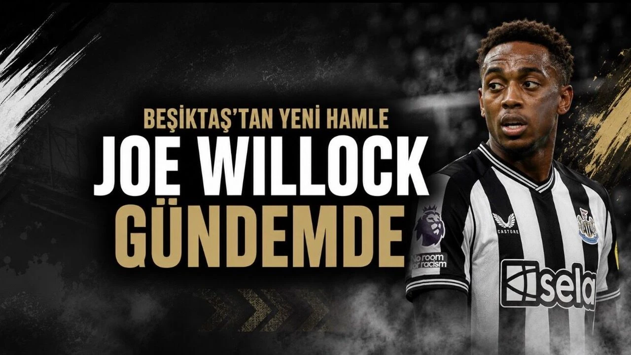 Beşiktaş’tan Joe Willock Hamlesi! İngiltere’den Yeni Transfer İddiası