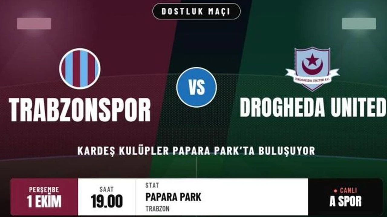 Trabzonspor Drogheda maçı ne maçı, UEFA maçı mı, dostluk maçı mı, saat kaçta, hangi kanalda?