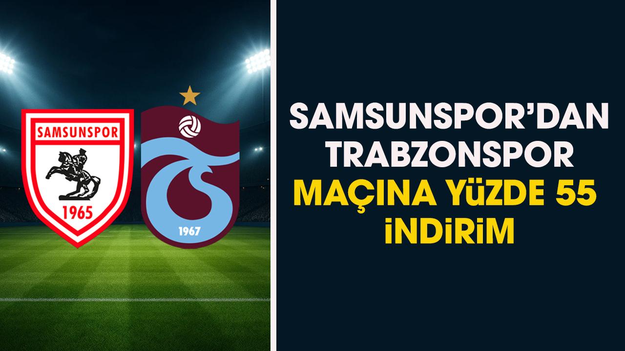 Trabzonspor maçına yüzde 55 indirim!